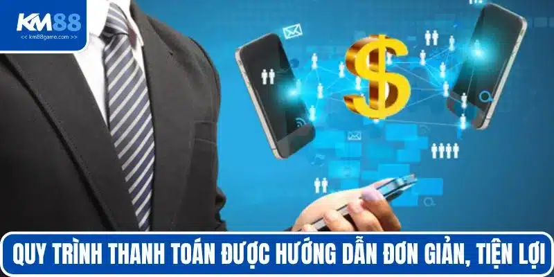 Quy trình thanh toán được hướng dẫn đơn giản, tiện lợi